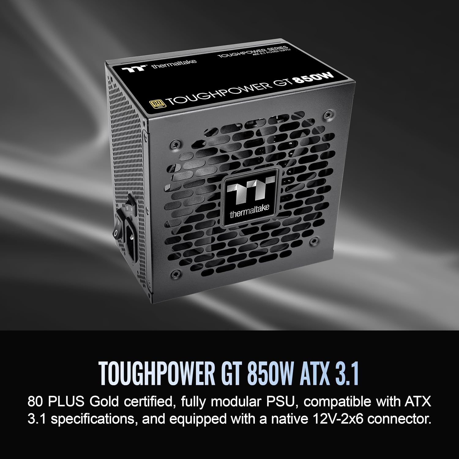 Thermaltake Toughpower GT 850W ATX 3.1 Standard Power Supply; 80 Plus Gold Efficiency; Smart Zero Fan; Native 450W PCIe 5.1 Connector; PS-TPT-0850FNFAGU-3; 5 Year Warranty