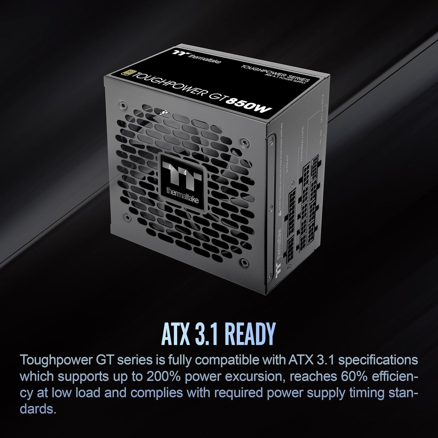 Thermaltake Toughpower GT 850W ATX 3.1 Standard Power Supply; 80 Plus Gold Efficiency; Smart Zero Fan; Native 450W PCIe 5.1 Connector; PS-TPT-0850FNFAGU-3; 5 Year Warranty